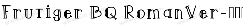 Frutiger BQ RomanVer字体转换